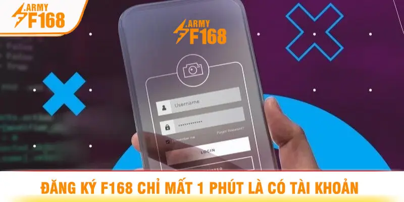 Đăng Ký F168 Chỉ Mất 1 Phút Là Có Tài Khoản