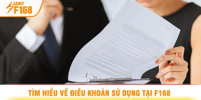 Tìm Hiểu Về Điều Khoản Sử Dụng Tại F168